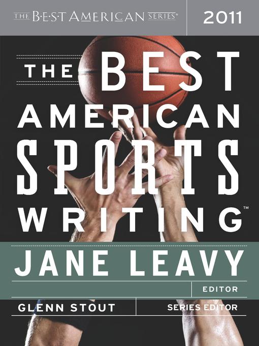 Title details for The Best American Sports Writing 2011 by Glenn Stout - Available